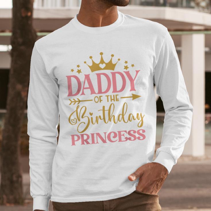 Daddy Of The Birthday For Girl 1st Birthday Princess Girl Men Long Sleeve T-Shirt