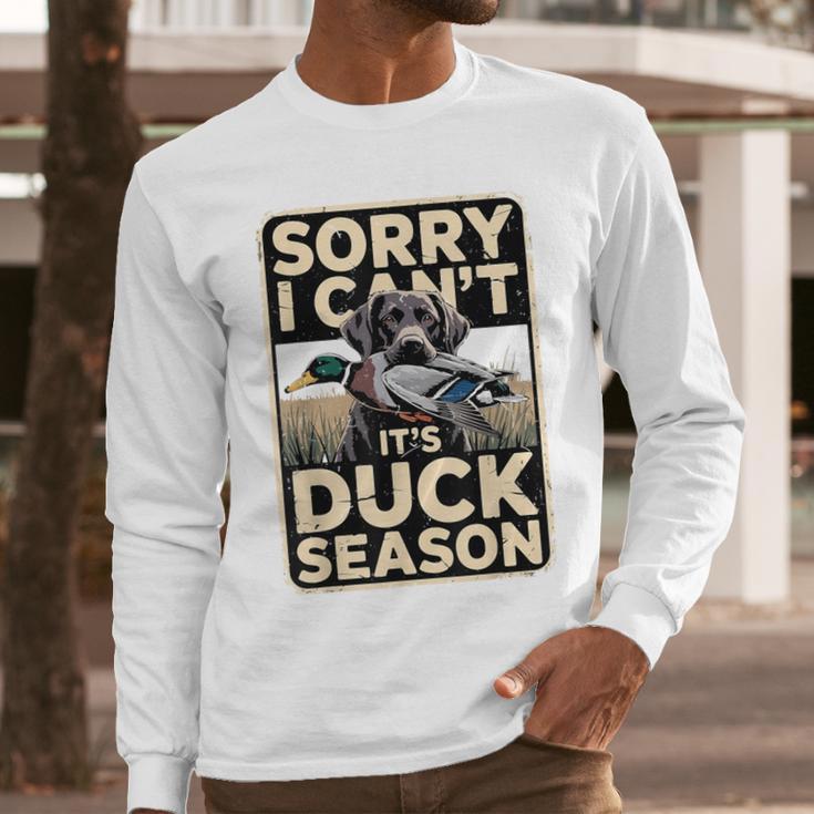 Duck Hunting Dog Sorry I Cant Its Duck Season Dad Joke Men Long Sleeve T-Shirt