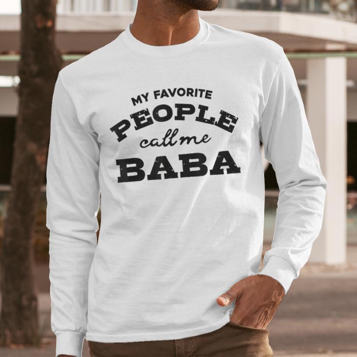 My Favorite People Call Me Baba And Cute Dad T-Shirt Men Long Sleeve T-Shirt