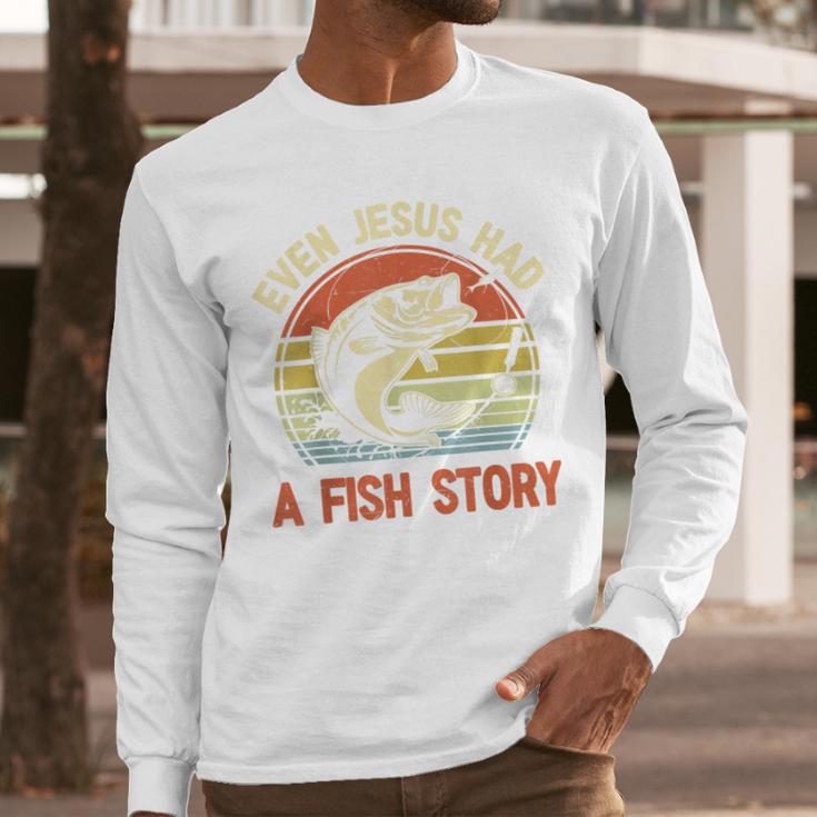 Fishing Even Jesus Had Fish Story Bass Dad Christian Men Long Sleeve T-Shirt Fishing Even Jesus Had Fish Story Bass Dad Christian Men Long Sleeve T-Shirt