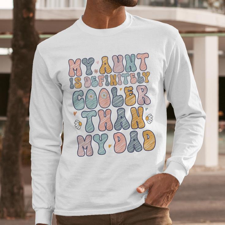 Funny Auntie My Aunt Is Definitely Cooler Than My Dad Men Long Sleeve T-Shirt Funny Auntie My Aunt Is Definitely Cooler Than My Dad Men Long Sleeve T-Shirt
