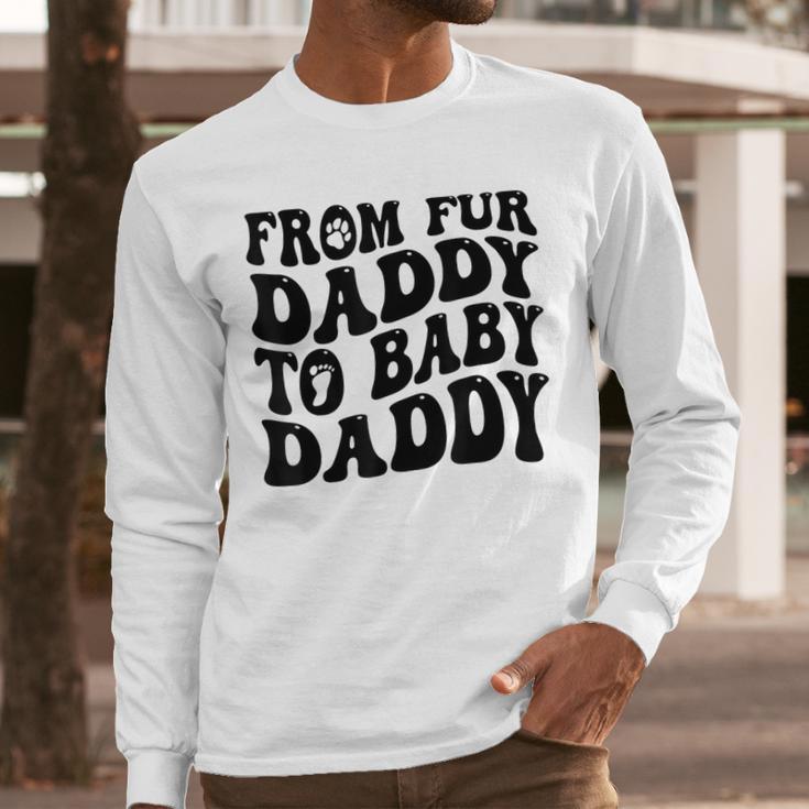 From Fur Daddy To Baby Daddy Dog Pregnancy Dad Men Men Long Sleeve T-Shirt
