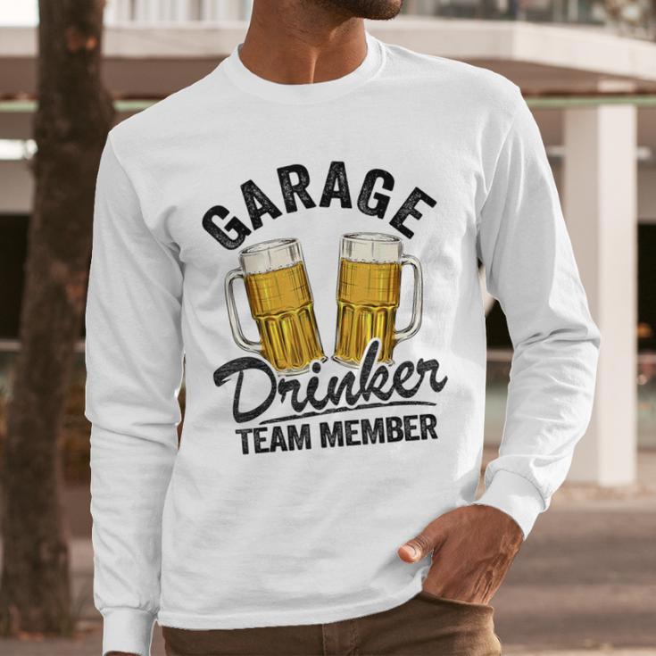 Garage Drinker Team Member Day Drinking Dad Beer Garage Men Long Sleeve T-Shirt