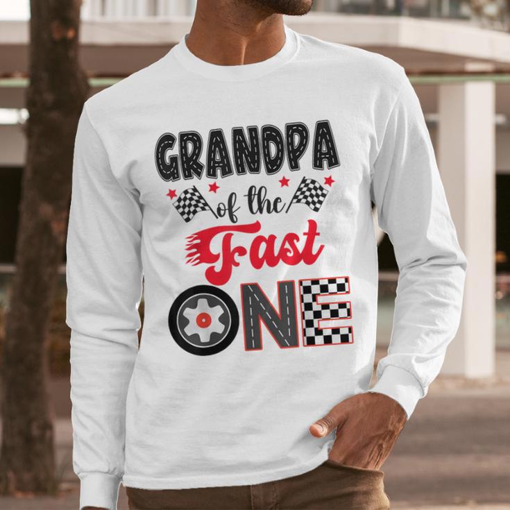 Grandpa Of The Fast One Car Racing Dad 1St Birthday Boy Men Long Sleeve T-Shirt
