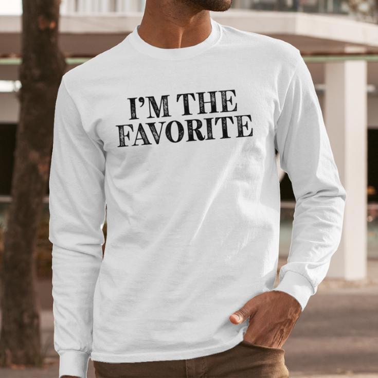I'm The Favorite Dad Mom Grandma Favorite Men Long Sleeve T-Shirt I'm The Favorite Dad Mom Grandma Favorite Men Long Sleeve T-Shirt
