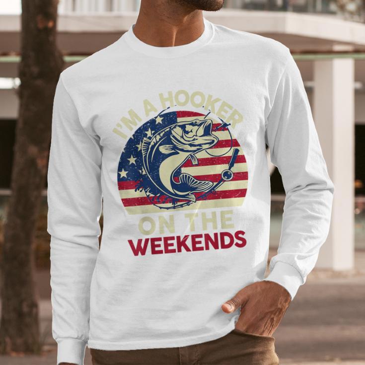 I'm Hooker On The Weekends Dirty Bass Dad Fishing Men Long Sleeve T-Shirt