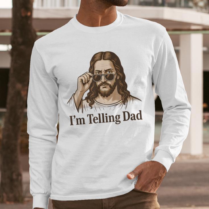 I'm Telling Dad Jesus Wearing Sunglasses Christian Fathers Men Long Sleeve T-Shirt