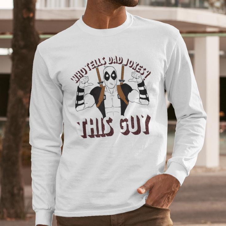 Marvel Deadpool Father's Day Who Tells Dad Jokes This Guy Men Long Sleeve T-Shirt