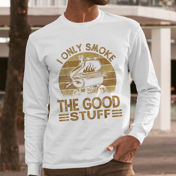 I Only Smoke The Good Stuff BBQ Barbeque Chef Dad Men Long Sleeve T-Shirt