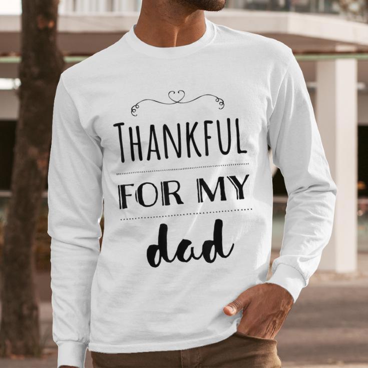 Thankful For My Dad Men Long Sleeve T-Shirt