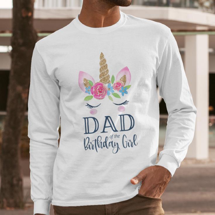 Unicorn Dad Of The Birthday Girl Shirt Matching Party Tee Men Long Sleeve T-Shirt Unicorn Dad Of The Birthday Girl Shirt Matching Party Tee Men Long Sleeve T-Shirt