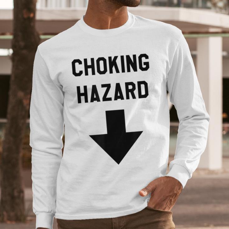 Viral And Internet Meme Crude Gag Apparel Choking Hazard Adult Dad Joke Men Long Sleeve T-Shirt