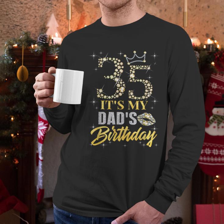 35 It's My Dad's Birthday Crown Happy 35 Years Old Men Long Sleeve T-Shirt