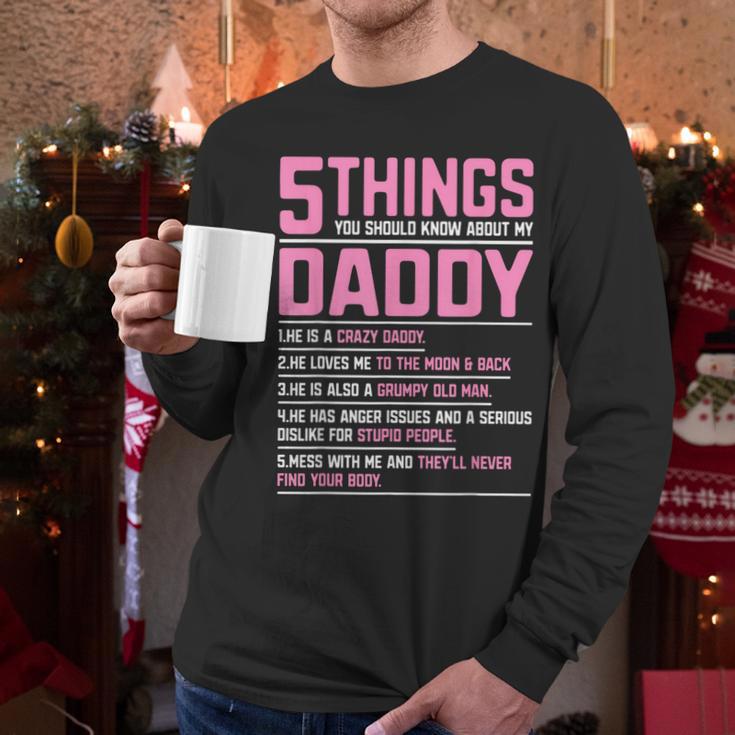5 Things You Should Know About My Daddy Fathers Day Men Long Sleeve T-Shirt