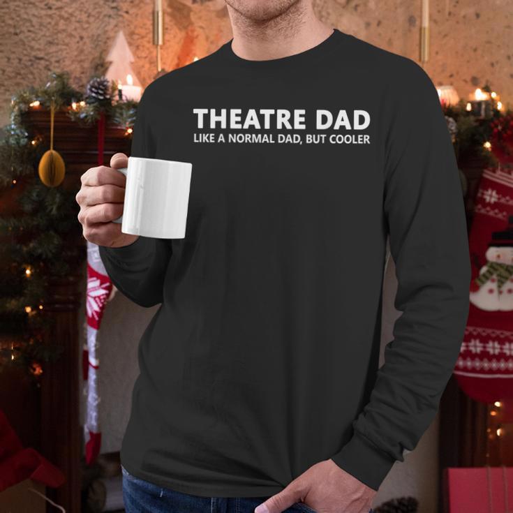 Theatre Father Theatre Dad Men Long Sleeve T-Shirt
