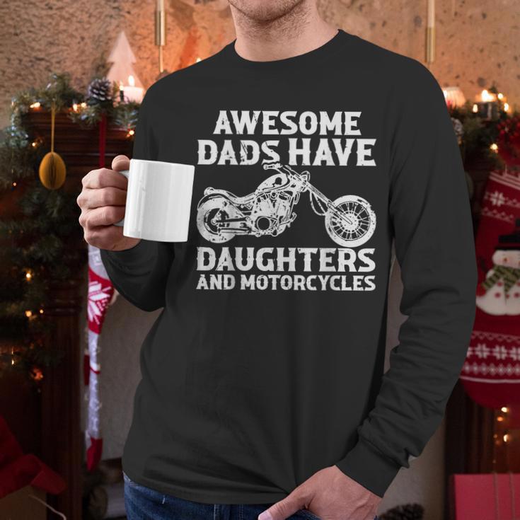 Awesome Dads Have Daughters And Motorcycles Men Fathers Day Men Long Sleeve T-Shirt