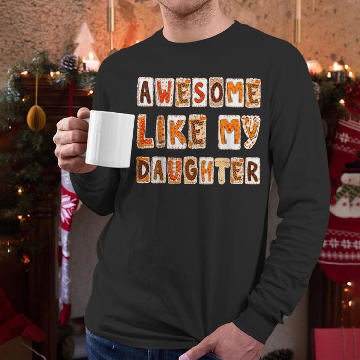 Awesome Like My Daughter For Men Dad Fathers Day Men Long Sleeve T-Shirt