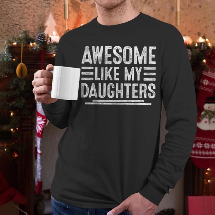 Awesome Like My Daughters Men Fathers Day Birthday Dad Men Long Sleeve T-Shirt