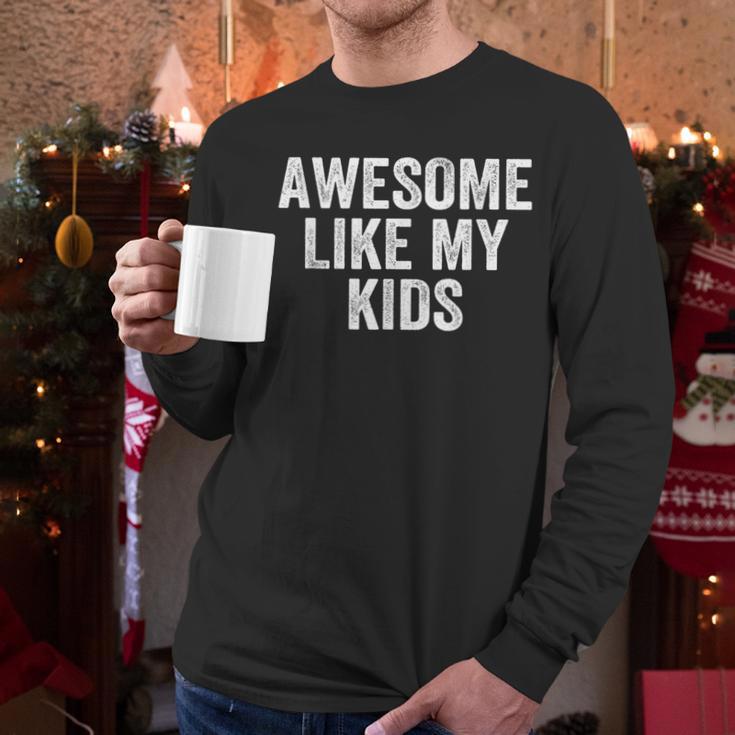 Awesome Like My Kids Father's Day Shirt Dad Vintage Men Long Sleeve T-Shirt