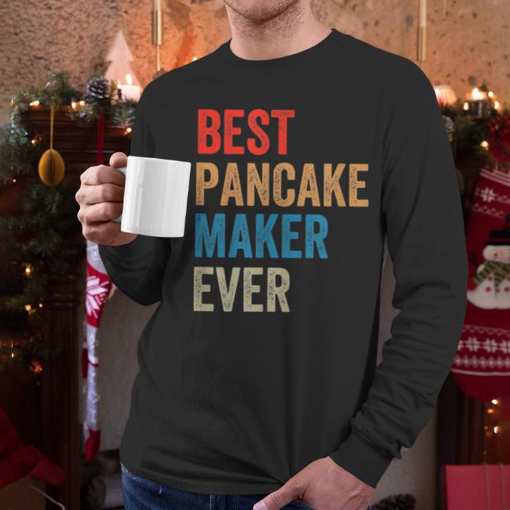 Best Pancake Maker Ever Baking For Baker Dad Or Mom Men Long Sleeve T-Shirt
