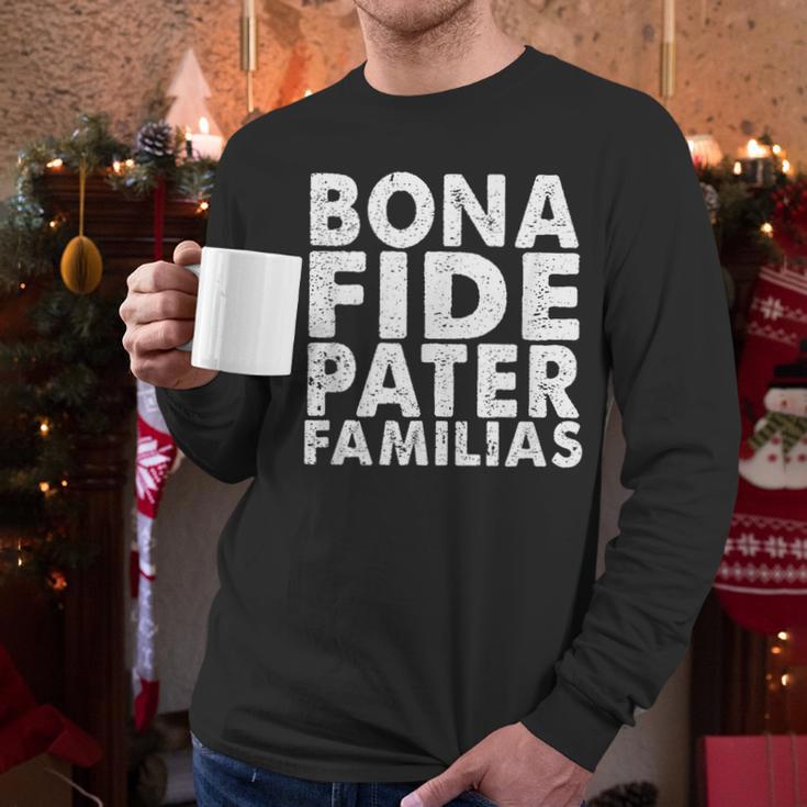 Bona Fide Pater Familias Best Dad Father's Day Shirt Men Long Sleeve T-Shirt