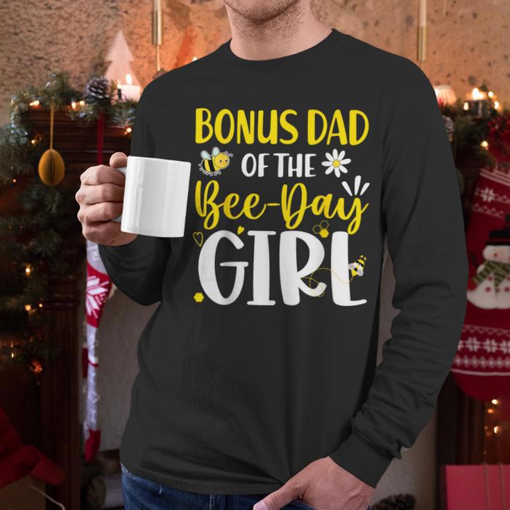 Bonus Dad Of The Bee Day Girl Birthday Party Family Men Long Sleeve T-Shirt Bonus Dad Of The Bee Day Girl Birthday Party Family Men Long Sleeve T-Shirt