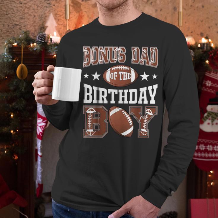 Bonus Dad Of The Birthday Boy Football Game Day Men Long Sleeve T-Shirt