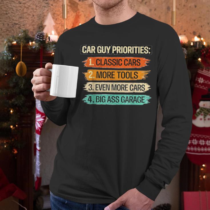 Car Guy Priorities Cars Garage Lover For Men Dad Men Long Sleeve T-Shirt