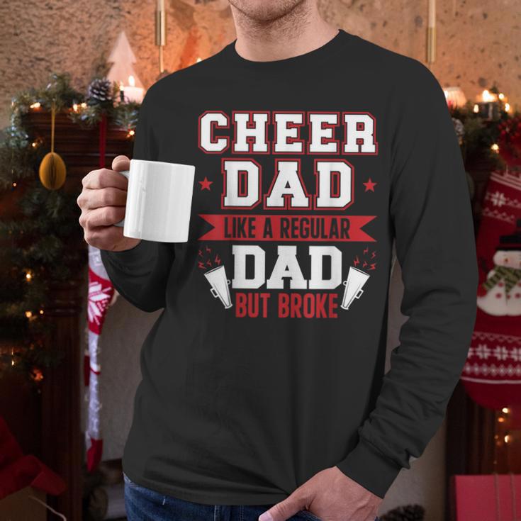 Cheer Dad Like A Regular Dad But Broke Cheerleader Dad Men Long Sleeve T-Shirt