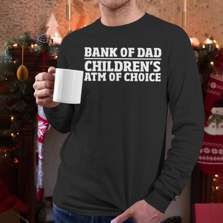 Children ATM Machine Dad Credit Card Bank Of Dad Men Long Sleeve T-Shirt