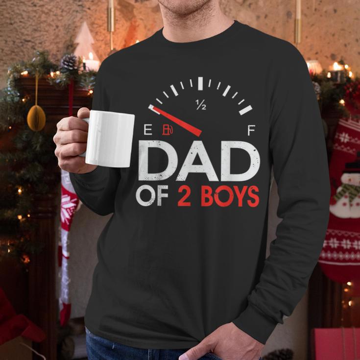 Dad Of 2 Boys Fuel Gas Gauge Father Of Two Sons Men Men Long Sleeve T-Shirt Dad Of 2 Boys Fuel Gas Gauge Father Of Two Sons Men Men Long Sleeve T-Shirt