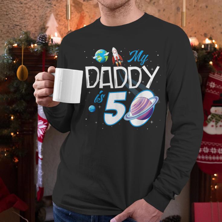 My Dad Is 50 Years Daddy Father 50th Years Birthday Men Long Sleeve T-Shirt