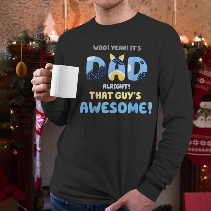 My Dad Is Awesome Fathers Day Shirt From Son Daughter Wife Men Long Sleeve T-Shirt