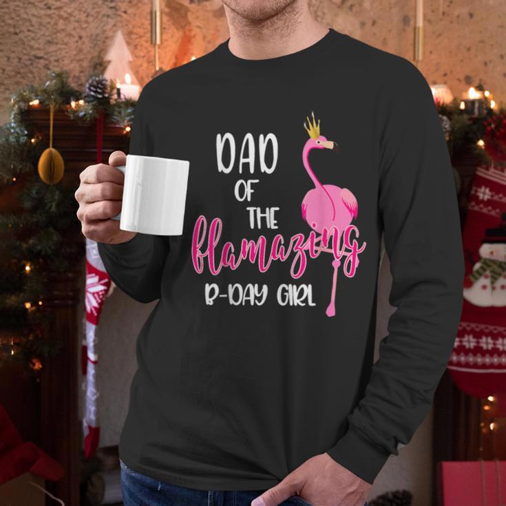 Dad Of B-Day Girl Flamazing Pink Flamingo Birthday Party Men Long Sleeve T-Shirt Dad Of B-Day Girl Flamazing Pink Flamingo Birthday Party Men Long Sleeve T-Shirt