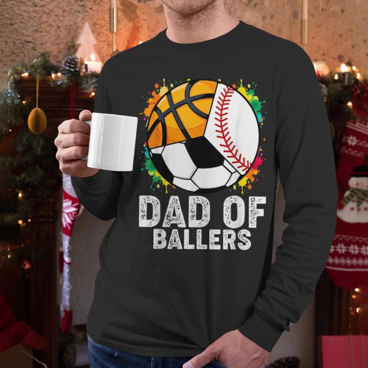 Dad Of Ballers Baseball Soccer Basketball Dad Men Long Sleeve T-Shirt