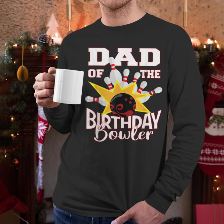 Dad Of The Birthday Bowler Kid Bowling Party Men Long Sleeve T-Shirt