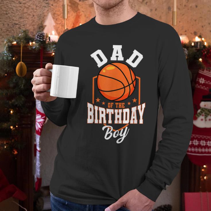 Dad Of The Birthday Boy Basketball Theme Bday Party Men Long Sleeve T-Shirt