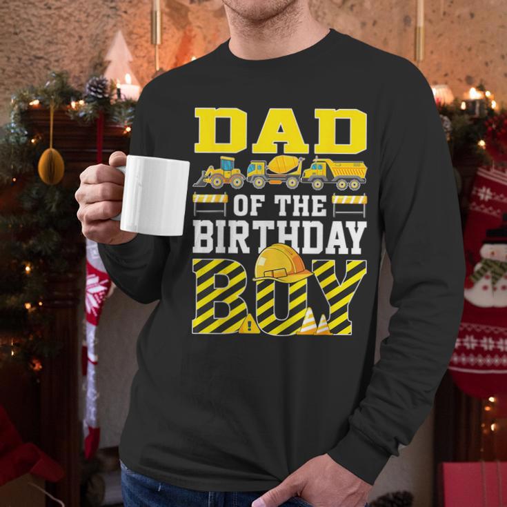 Dad Of The Birthday Boy Construction Truck Men Long Sleeve T-Shirt