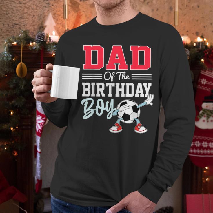 Dad Of The Birthday Boy Shirt Soccer Party Family Daddy Men Long Sleeve T-Shirt