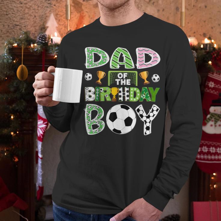 Dad Of The Birthday Boy Soccer Player Game Day Men Long Sleeve T-Shirt