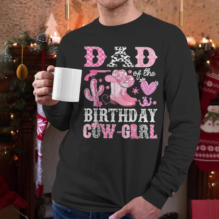 Dad Of The Birthday Cow-Girl Rodeo Cowgirl Bday Men Long Sleeve T-Shirt
