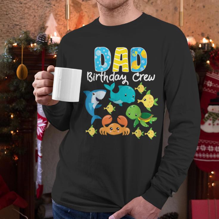 Dad Birthday Crew Sea Ocean Fish Aquarium Bday Party Men Long Sleeve T-Shirt