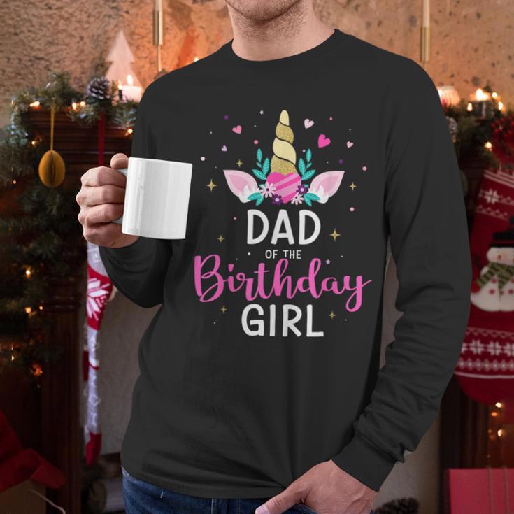 Dad Of The Birthday Girl Matching Family Unicorn Party Men Long Sleeve T-Shirt