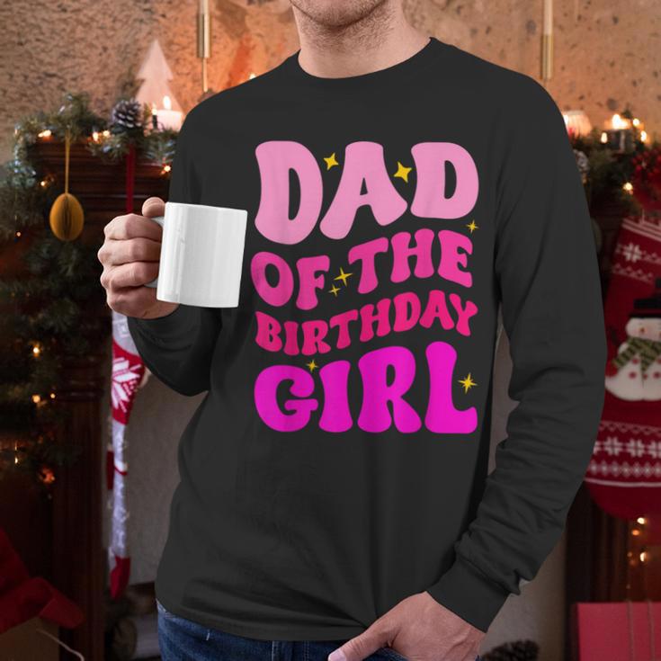 Dad Of The Birthday Girl Party Girls Daddy Birthday Party Men Long Sleeve T-Shirt