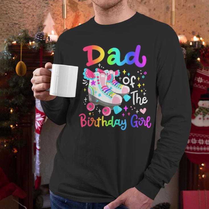 Dad Of The Birthday Girl Skater Roller Skate Family Party Men Long Sleeve T-Shirt