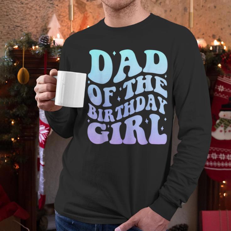 Dad Of The Birthday Girls Teens Kid Family Matching Birthday Men Long Sleeve T-Shirt