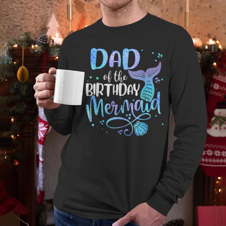Dad Of The Birthday Mermaid Family Matching Father Dad Papa Men Long Sleeve T-Shirt