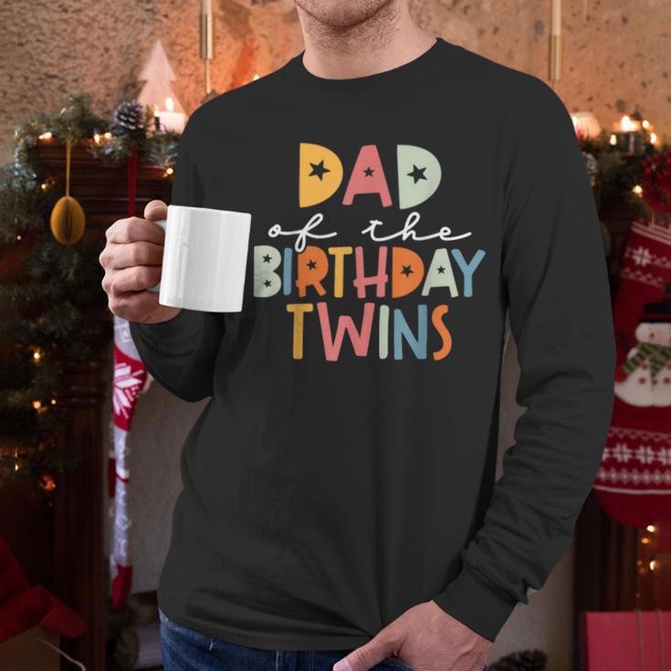 Dad Of The Birthday Twins Kids Great Daddy Of Twins Bday Men Long Sleeve T-Shirt