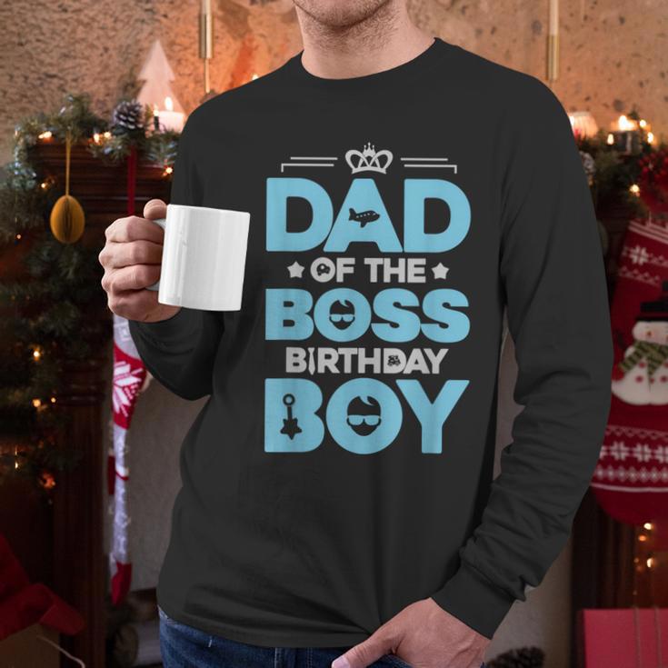 Dad Of The Boss Birthday Party Outfit Like A Boss Daddy Men Long Sleeve T-Shirt Dad Of The Boss Birthday Party Outfit Like A Boss Daddy Men Long Sleeve T-Shirt