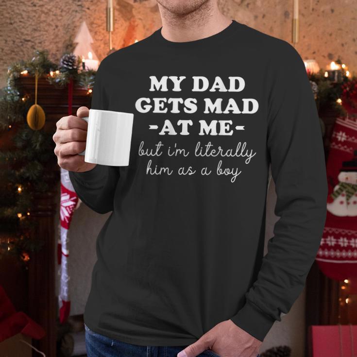 My Dad Gets Mad At Me But I'm Literally Him As a Boy On Back Men Long Sleeve T-Shirt